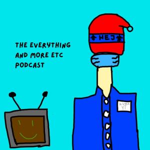 The Everything and More etc. podcast