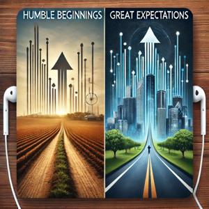 Humble Beginnings, Great Expectations
