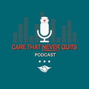 Care That Never Quits: Presented by Goodwill Staffing