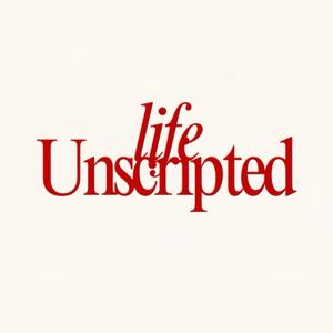Life Unscripted