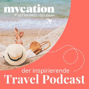 mycation – der inspirierende Travel Podcast