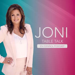 Joni Table Talk en Español Podcast