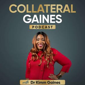 Collateral Gaines Podcast