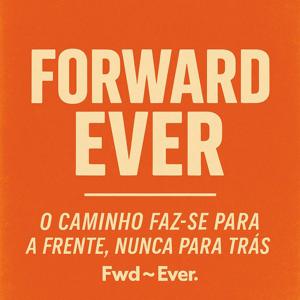 Forward Ever