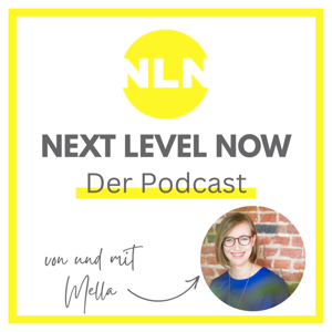 NEXT LEVEL NOW | Der Podcast