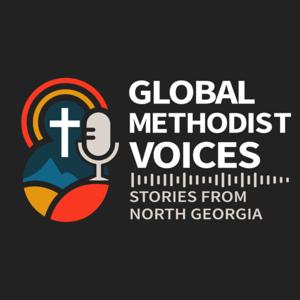 Global Methodist Voices: Stories From North Georgia