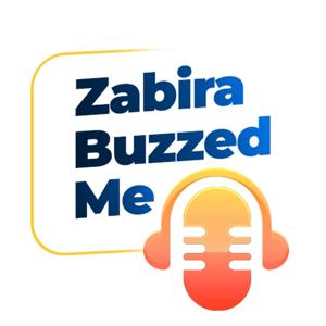 Zabira Buzzed Me