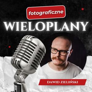 Wieloplany - podcast fotograficzny