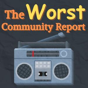 The Worst Community Report