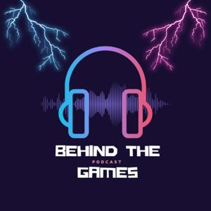 Behind the Games Podcast