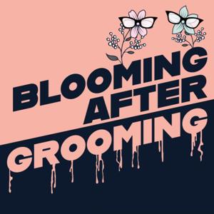 Blooming After Grooming