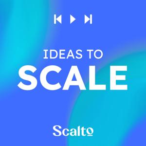 Ideas to Scale