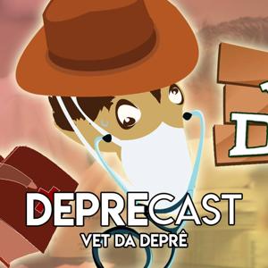 Deprecast - Vet da Deprê