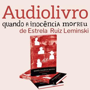 Audiolivro "Quando a Inocência Morreu"