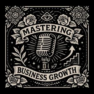 Mastering Business Growth