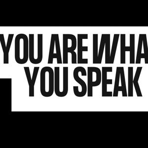You Are What You Speak