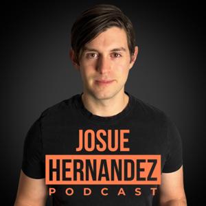 Josue Hernandez Podcast