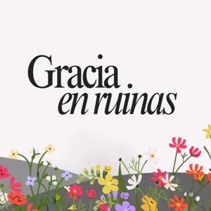 Gracia en Ruinas