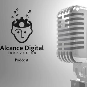 Alcance Digital Innovation's Podcast