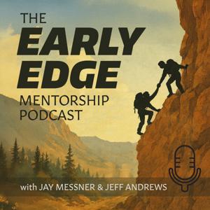 The Early Edge Mentorship Podcast