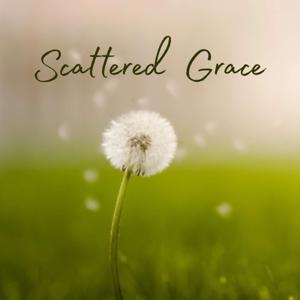 Scattered Grace
