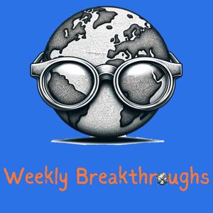 Weekly Breakthroughs