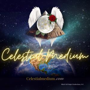 The Celestial Medium Podcast