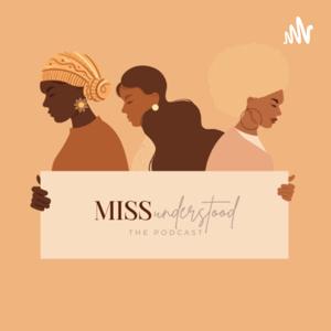 Missunderstood the Podcast