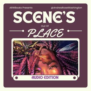 Scenes Out of Place - Audio Edition