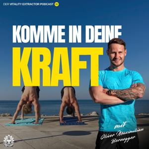 Komme in deine Kraft | Der Vitality Extractor Podcast