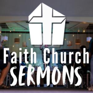 Faith Church Sermons