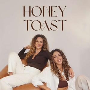 Honey Toast Podcast
