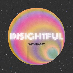 Insightful with Baset