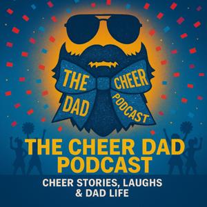 The Cheer Dad Podcast