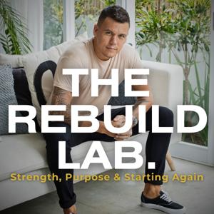 The Rebuild Lab — Strength, Purpose and Starting Again