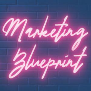 Marketing Blueprint - The CMO Interview Series