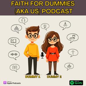 Faith For Dummies (aka us)