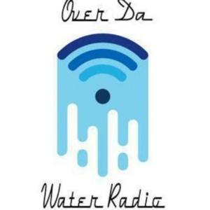 OVER DA WATER RADIO