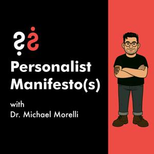Personalist Manifesto(s)