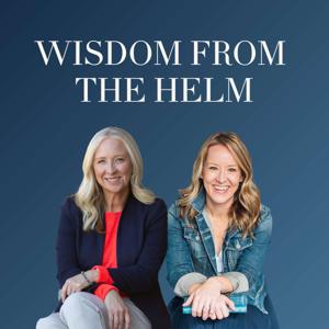 Wisdom from The Helm