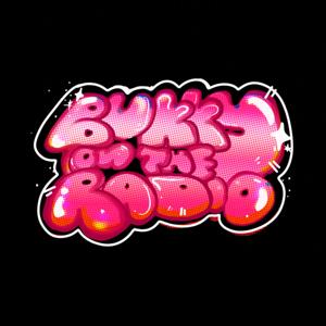 BukkyOnTheRadio: Bukkys Bangers