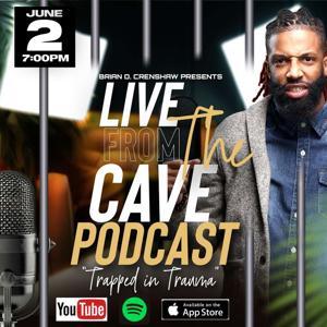 Live From The Cave with Brian Crenshaw Sr.
