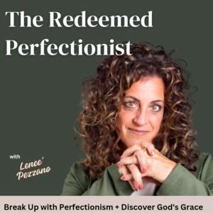 The Redeemed Perfectionist | Christian Perfectionism, Identity in Christ, People Pleasing
