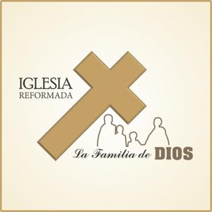 IGLESIA REFORMADA LA FAMILIA DE DIOS