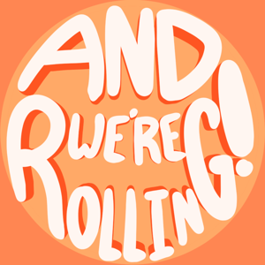 And We're Rolling!