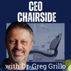 CEO Chairside with Dr. Greg Grillo