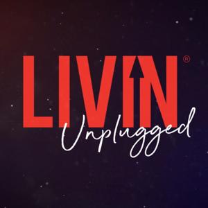 LIVIN Unplugged
