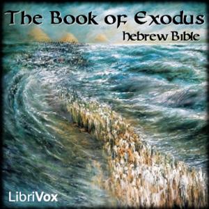 Bible (Hebrew) 02: The Book of Exodus by Hebrew Bible