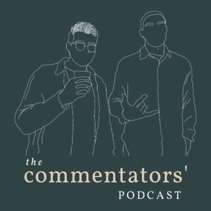 The Commentators' Podcast