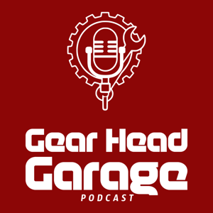 Gear Head Garage Podcast